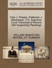 Image for Felix J. Presley, Petitioner, V. Mississippi. U.S. Supreme Court Transcript of Record with Supporting Pleadings
