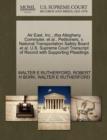 Image for Air East, Inc., DBA Allegheny Commuter, et al., Petitioners, V. National Transportation Safety Board et al. U.S. Supreme Court Transcript of Record with Supporting Pleadings