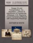Image for Osage Oil and Transportation, Inc., Appellant, V. Board of Adjustment of Fayetteville, Arkansas. U.S. Supreme Court Transcript of Record with Supporting Pleadings