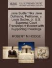 Image for Jane Sudler Nka Jane Dufresne, Petitioner, V. Louis Sudler, Jr. U.S. Supreme Court Transcript of Record with Supporting Pleadings