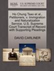 Image for Ho Chung Tsao et al., Petitioners, V. Immigration and Naturalization Service. U.S. Supreme Court Transcript of Record with Supporting Pleadings