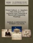 Image for Robert Calhoun, JR., Appellant, V. New York et al. U.S. Supreme Court Transcript of Record with Supporting Pleadings