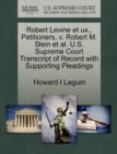 Image for Robert Levine Et Ux., Petitioners, V. Robert M. Stein Et Al. U.S. Supreme Court Transcript of Record with Supporting Pleadings