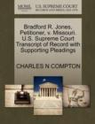 Image for Bradford R. Jones, Petitioner, V. Missouri. U.S. Supreme Court Transcript of Record with Supporting Pleadings