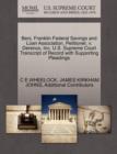 Image for Benj. Franklin Federal Savings and Loan Association, Petitioner, V. Derenco, Inc. U.S. Supreme Court Transcript of Record with Supporting Pleadings
