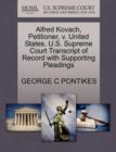 Image for Alfred Kovach, Petitioner, V. United States. U.S. Supreme Court Transcript of Record with Supporting Pleadings