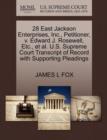 Image for 28 East Jackson Enterprises, Inc., Petitioner, V. Edward J. Rosewell, Etc., Et Al. U.S. Supreme Court Transcript of Record with Supporting Pleadings
