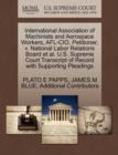 Image for International Association of Machinists and Aerospace Workers, AFL-CIO, Petitioner, V. National Labor Relations Board et al. U.S. Supreme Court Transcript of Record with Supporting Pleadings