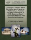 Image for Southern California Ibew Neca Pension Plan et al., Petitioners, V. Frances Elizabeth Johnston et al. U.S. Supreme Court Transcript of Record with Supporting Pleadings