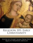 Image for Religion 101 : Early Christianity