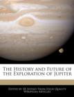 Image for The History and Future of the Exploration of Jupiter
