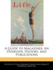 Image for A Guide to Magazines : An Overview, History, and Publications