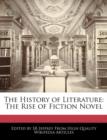 Image for The History of Literature : The Rise of Fiction Novel