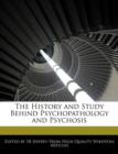 Image for The History and Study Behind Psychopathology and Psychosis