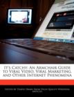 Image for It&#39;s Catchy : An Armchair Guide to Viral Video, Viral Marketing, and Other Internet Phenomena