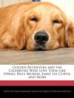 Image for Golden Retrievers and the Celebrities Who Love Them Like Oprah, Billy Murray, Jamie Lee Curtis, and More