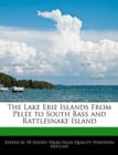 Image for The Lake Erie Islands from Pelee to South Bass and Rattlesnake Island