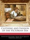 Image for Clothing and Fashion of the Victorian Era
