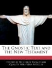 Image for The Gnostic Text and the New Testament