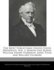 Image for The Most Forgettable United States Presidents, Vol. 1 : Martin Van Buren, William Henry Harrison, John Tyler and Millard Fillmore