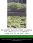 Image for Religious Symbols and Meaning in Christianity, Buddhism, Hinduism, Islam, and more