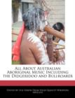 Image for All about Australian Aboriginal Music Including the Didgeridoo and Bullroarer