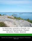 Image for A Nature Lover&#39;s Guide to America&#39;s National Parks : Acadia Park, Maine