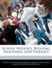 Image for School Violence : Bullying, Shootings, Gun Violence