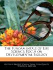 Image for The Fundamentals of Life Science : Focus on Developmental Biology