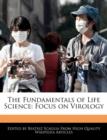 Image for The Fundamentals of Life Science : Focus on Virology