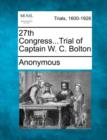 Image for 27th Congress...Trial of Captain W. C. Bolton