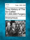 Image for True History of the So-Called 1,000,000 Forgery