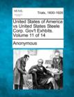 Image for United States of America Vs United States Steele Corp. Gov&#39;t Exhbits. Volume 11 of 14