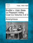 Image for Braffet V. Utah State Vs Pleasant Valley Coal Co Volume 3 of 3