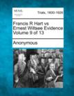 Image for Francis R Hart vs Ernest Wiltsee Evidence Volume 9 of 13