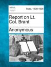 Image for Report on Lt. Col. Brant