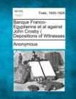 Image for Banque Franco-Egyptienne et al Against John Crosby ( Depositions of Witnesses