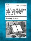 Image for U.S.A. vs. U.S. Steel Corp. and Others Volume 5 of 17
