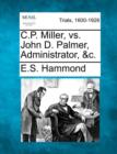 Image for C.P. Miller, vs. John D. Palmer, Administrator, &amp;c.