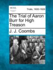 Image for The Trial of Aaron Burr for High Treason