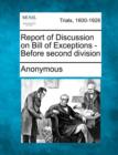 Image for Report of Discussion on Bill of Exceptions - Before Second Division