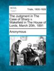 Image for The Judgment in the Case of Sharp V. Wakefield in the House of Lords, March 20th, 1891