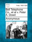 Image for Bell Telephone Co., et al V. Peter A. Dowd