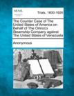 Image for The Counter Case of the United States of America on Behalf of the Orinoco Steamship Company Against the United States of Venezuela