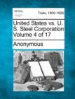 Image for United States vs. U. S. Steel Corporation Volume 4 of 17