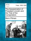 Image for The Assassination of President Lincoln and the Trial of the Conspirators