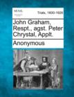 Image for John Graham, Respt., Agst. Peter Chrystal, Applt.