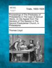 Image for Proceedings of the Presbytery of Philadelphia in the Case of Samuel Wentz, on His Appeal from the Decision of the Session in the Second Presbyterian Church, in Philadelphia