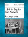 Image for ...Bill in Equity and Answer