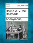 Image for Dow &amp; A. V. the Railroads